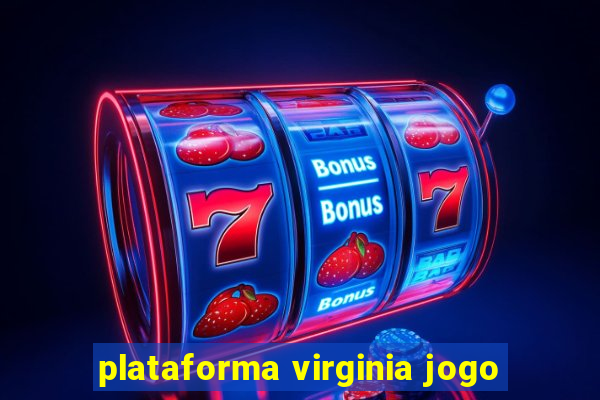 plataforma virginia jogo